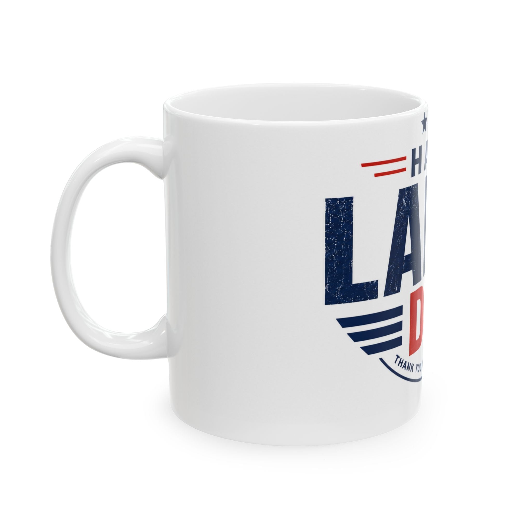 Happy Labor Day Ceramic Mug – Patriotic 'Thank You For Your Hard Work' Coffee Cup (11oz, 15oz)